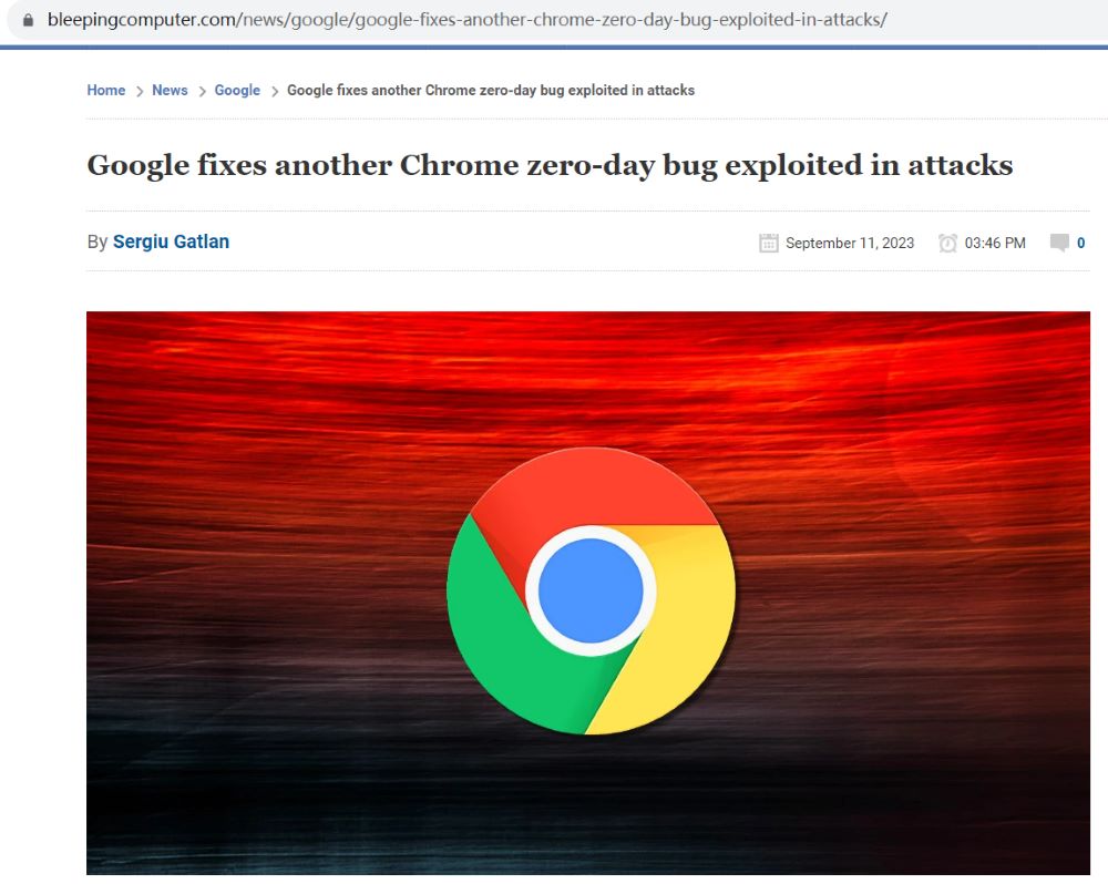 谷歌已修复另一个被攻击利用的Chrome零日漏洞